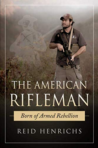The American Rifleman: Born of Armed Rebellion Education & Training