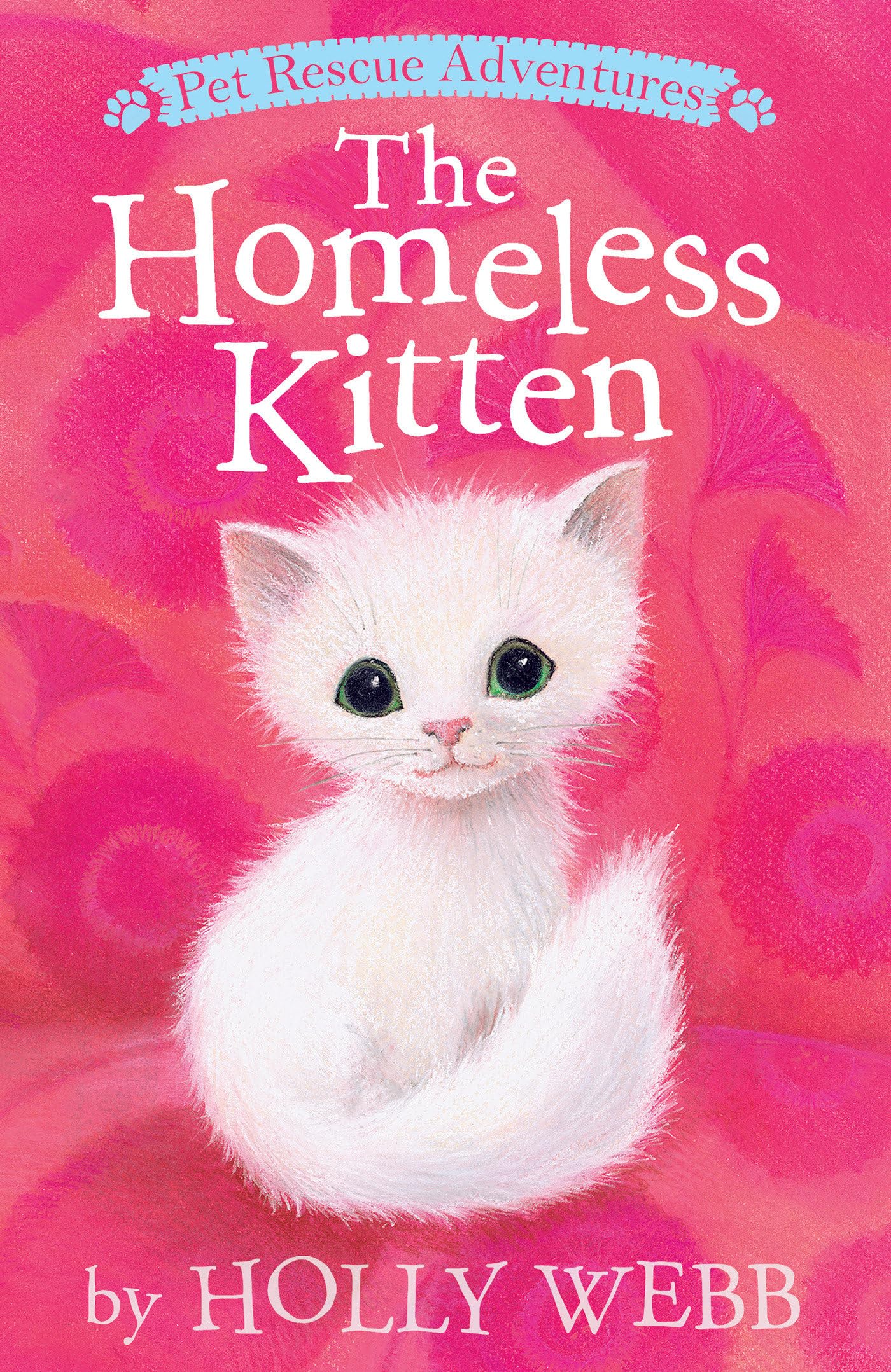The Homeless Kitten (Pet Rescue Adventures) Parents & Children