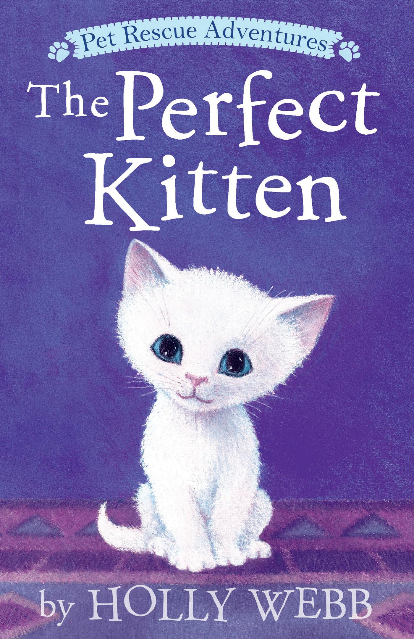 Perfect Kitten, The (Pet Rescue Adventures) Parents & Children