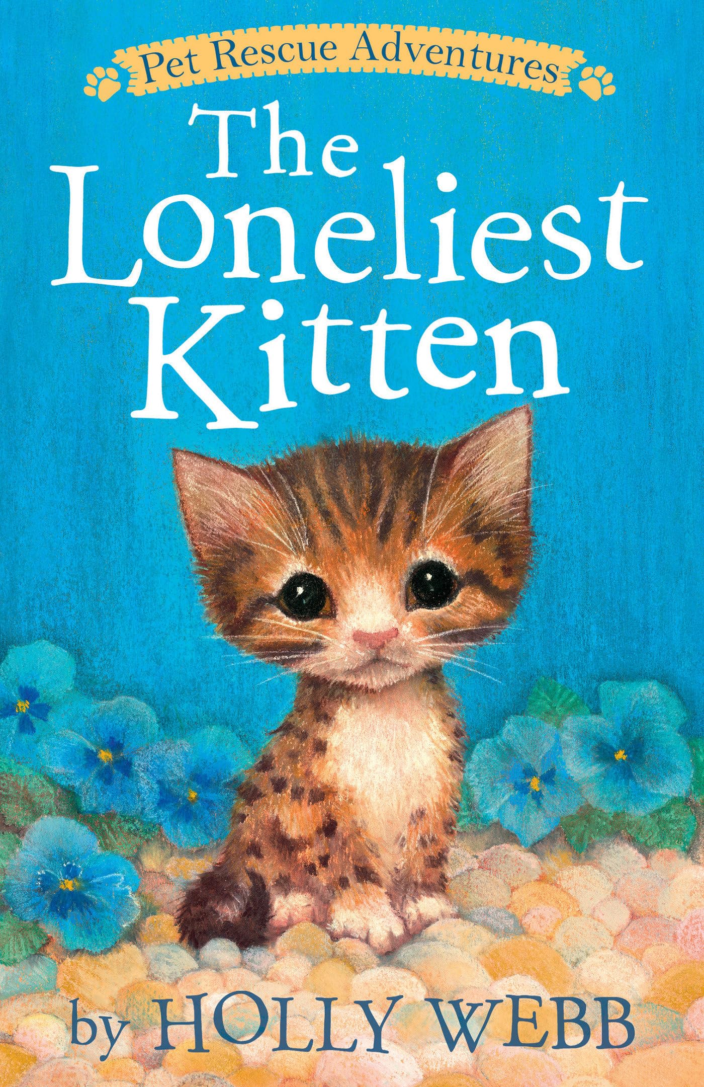 The Loneliest Kitten (Pet Rescue Adventures) Novels & Short Stories