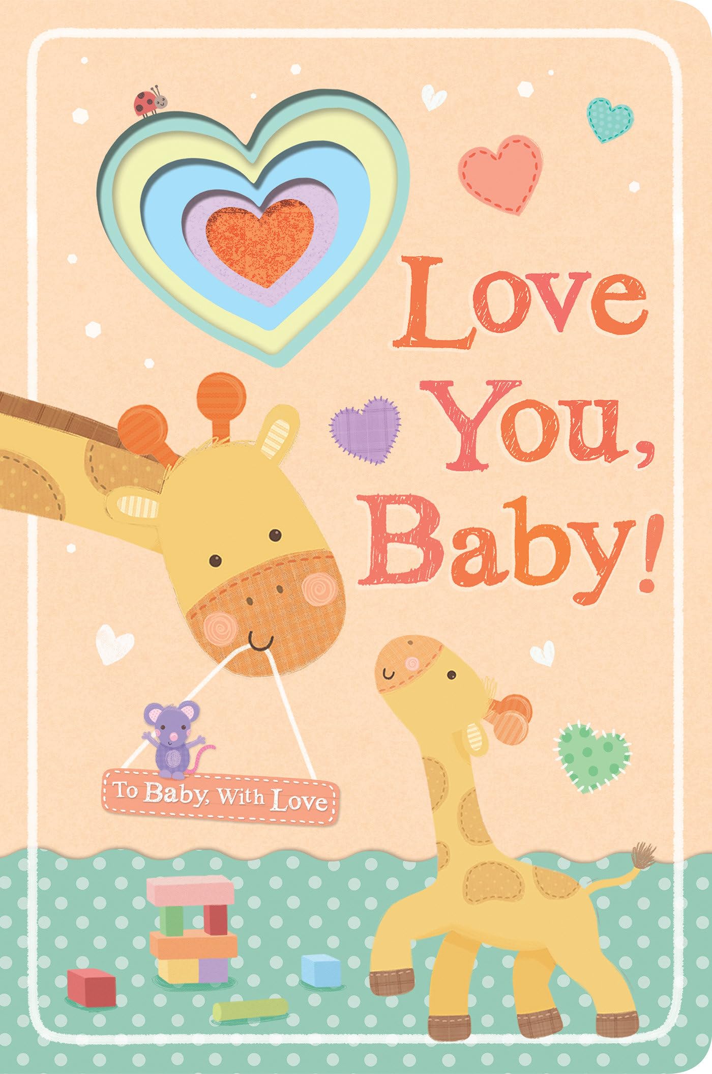 Love You, Baby! (To Baby With Love) Parents & Children