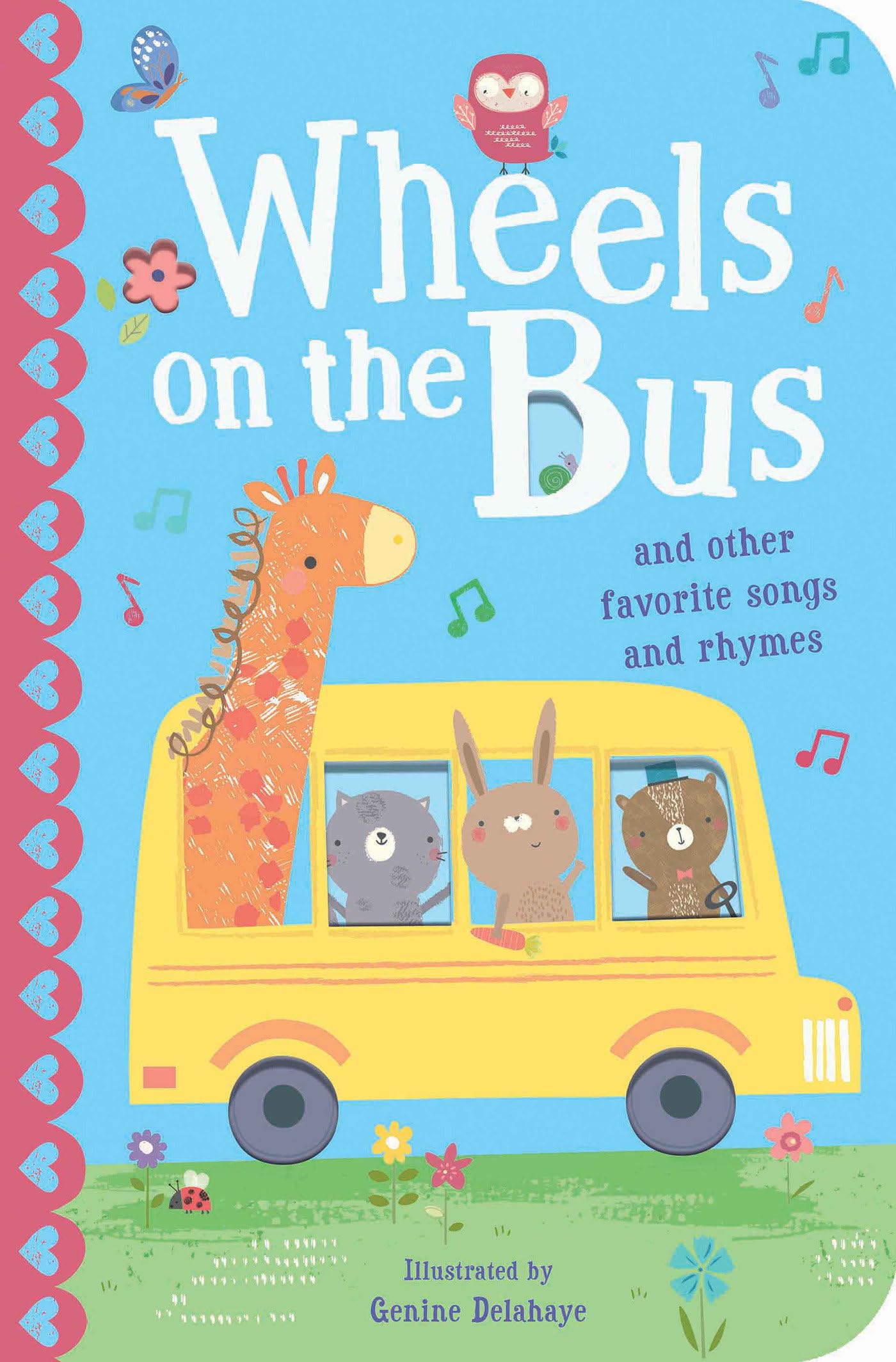 The Wheels on the Bus: And other favorite songs and rhymes book