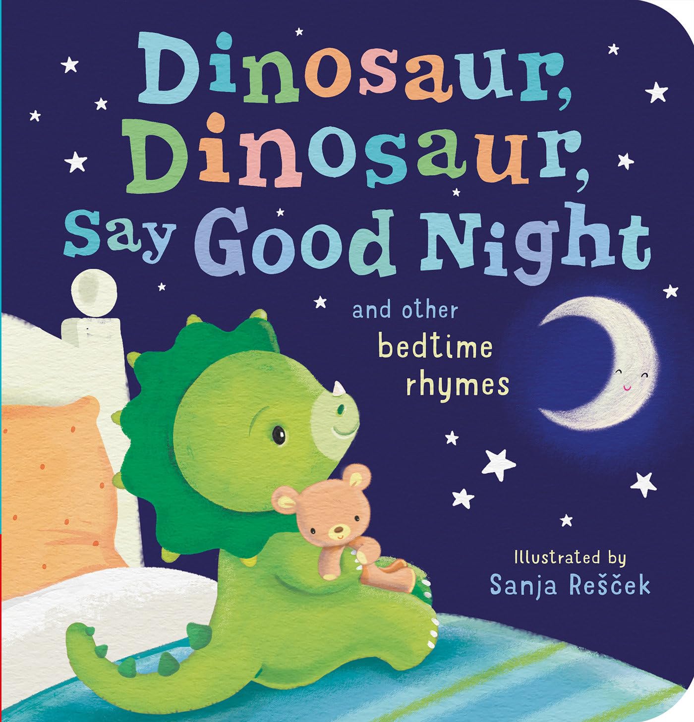 Dinosaur, Dinosaur, Say Good Night: and other bedtime rhymes Parents & Children