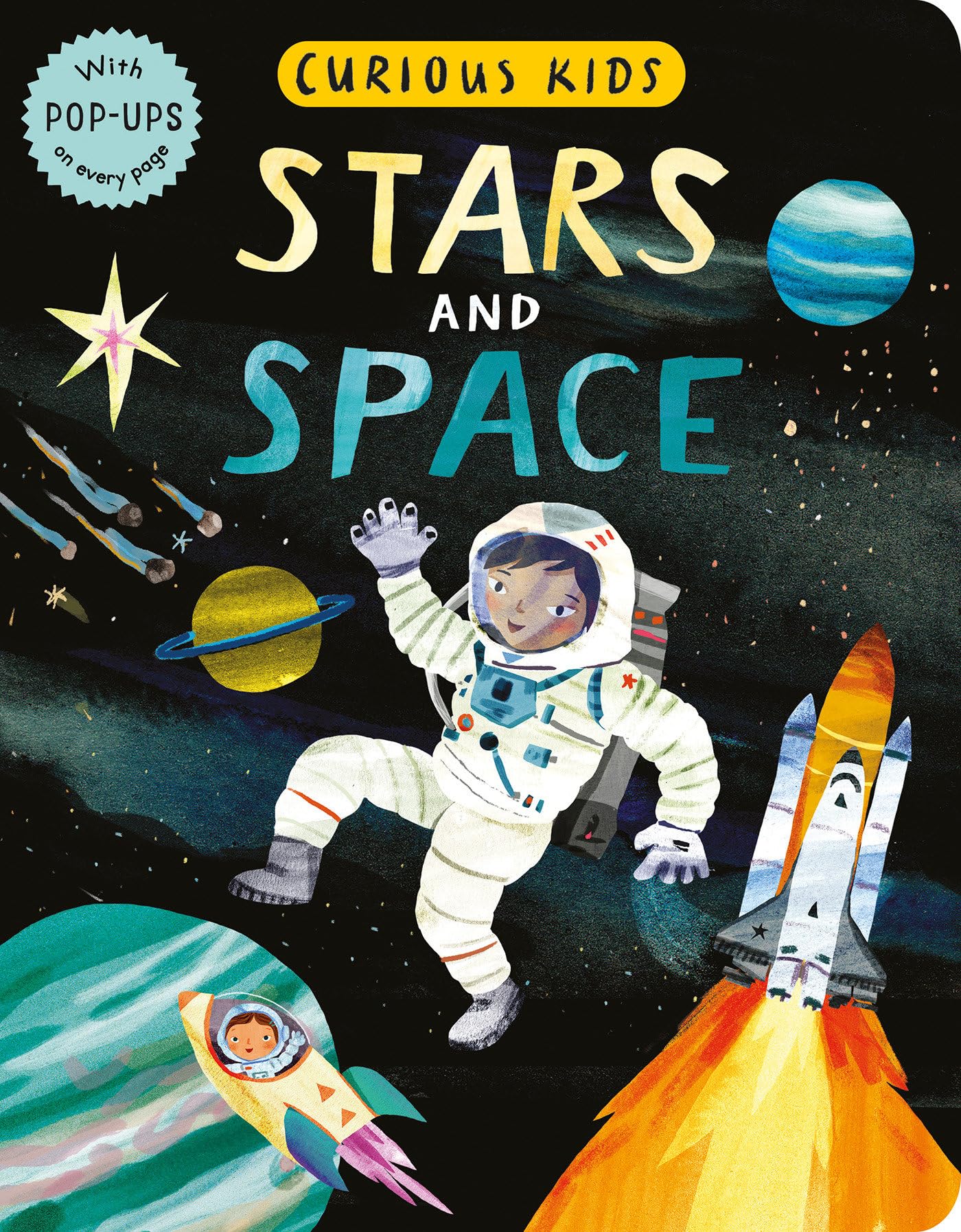 Curious Kids: Stars and Space: With POP-UPS on every page Natural Sciences