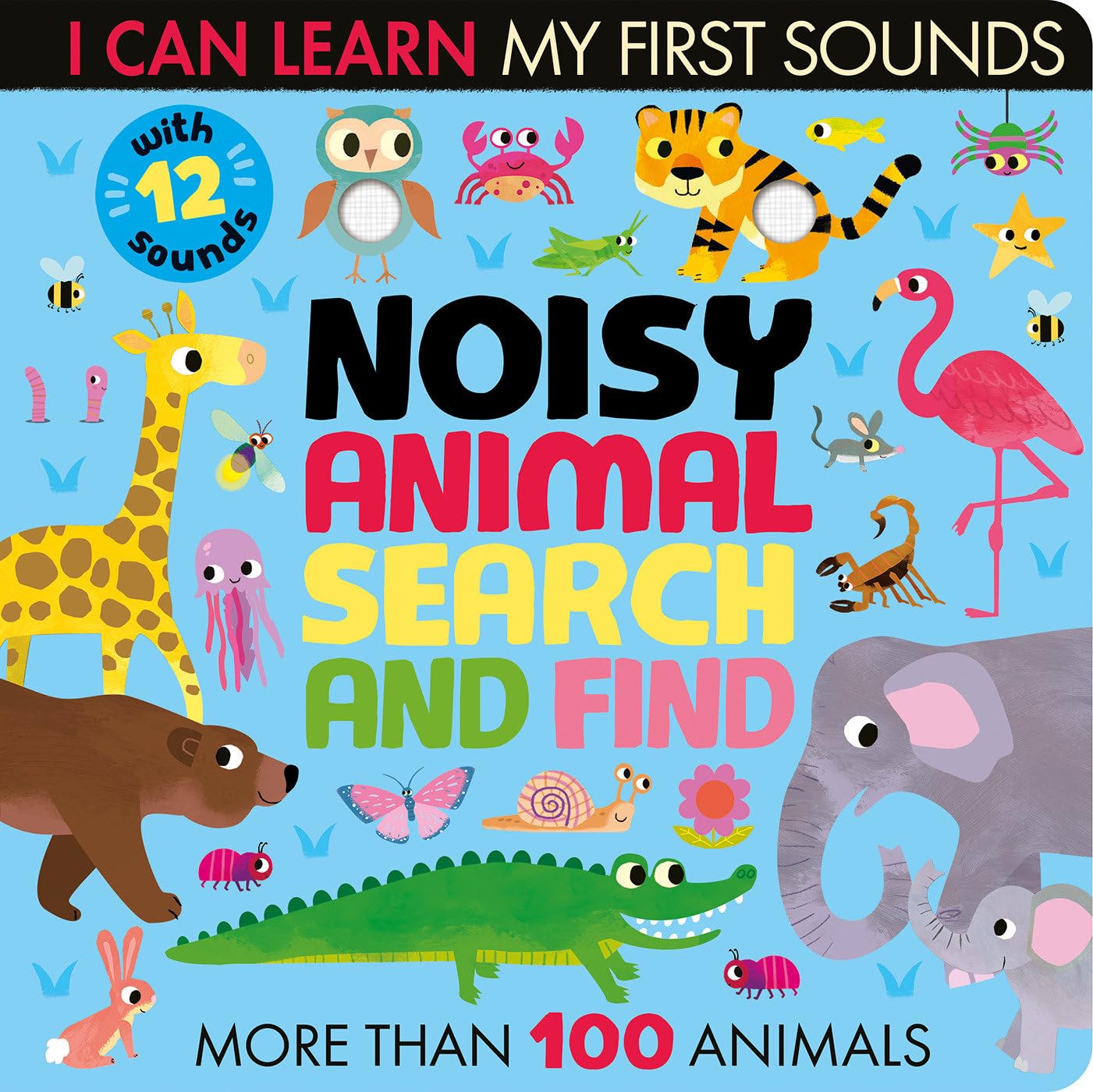 Noisy Animal Search and Find: With 12 sounds and more than 100 Animals to find (I Can Learn) Non-fiction