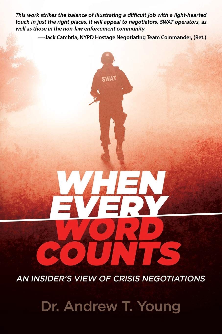 When Every Word Counts: An Insider’s View of Crisis Negotiations Science