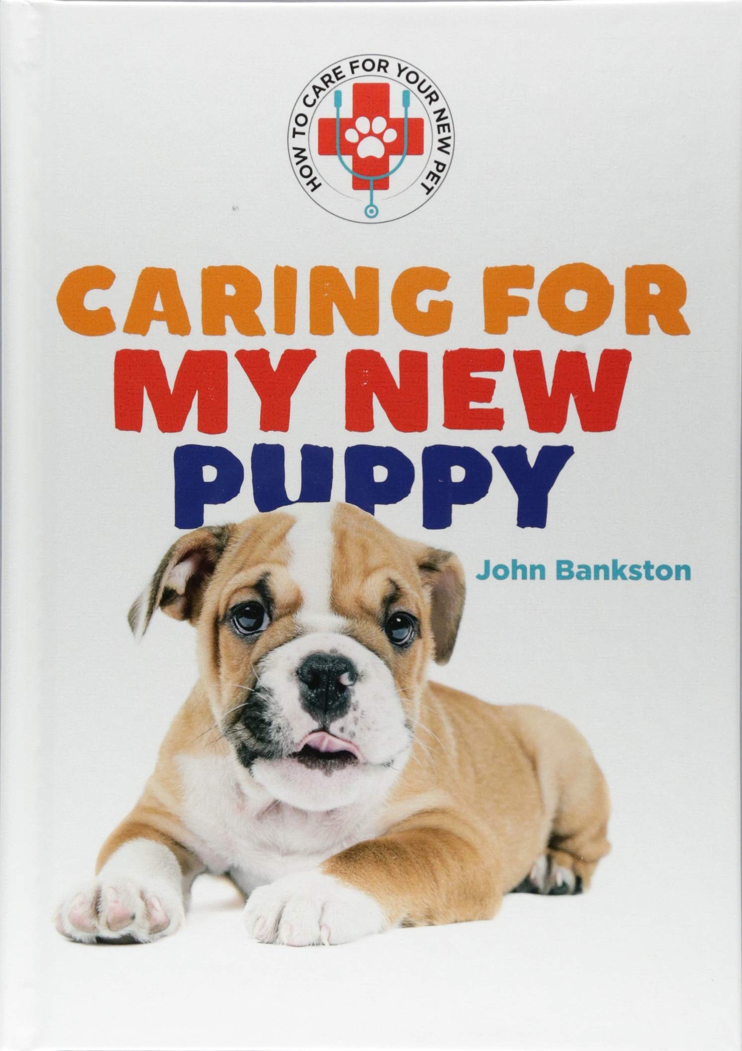Caring for My New Puppy (Caring for Your Pet) Parents & Children