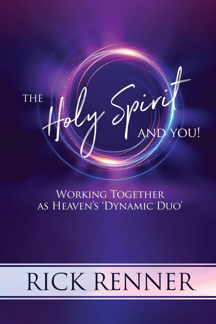The Holy Spirit and You: Working Together as Heaven's 'Dynamic Duo' book