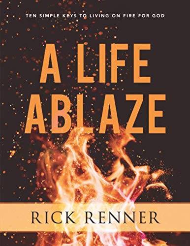 A Life Ablaze (Large Print Edition): Ten Simple Keys to Living on Fire for God Religion & Esotericism
