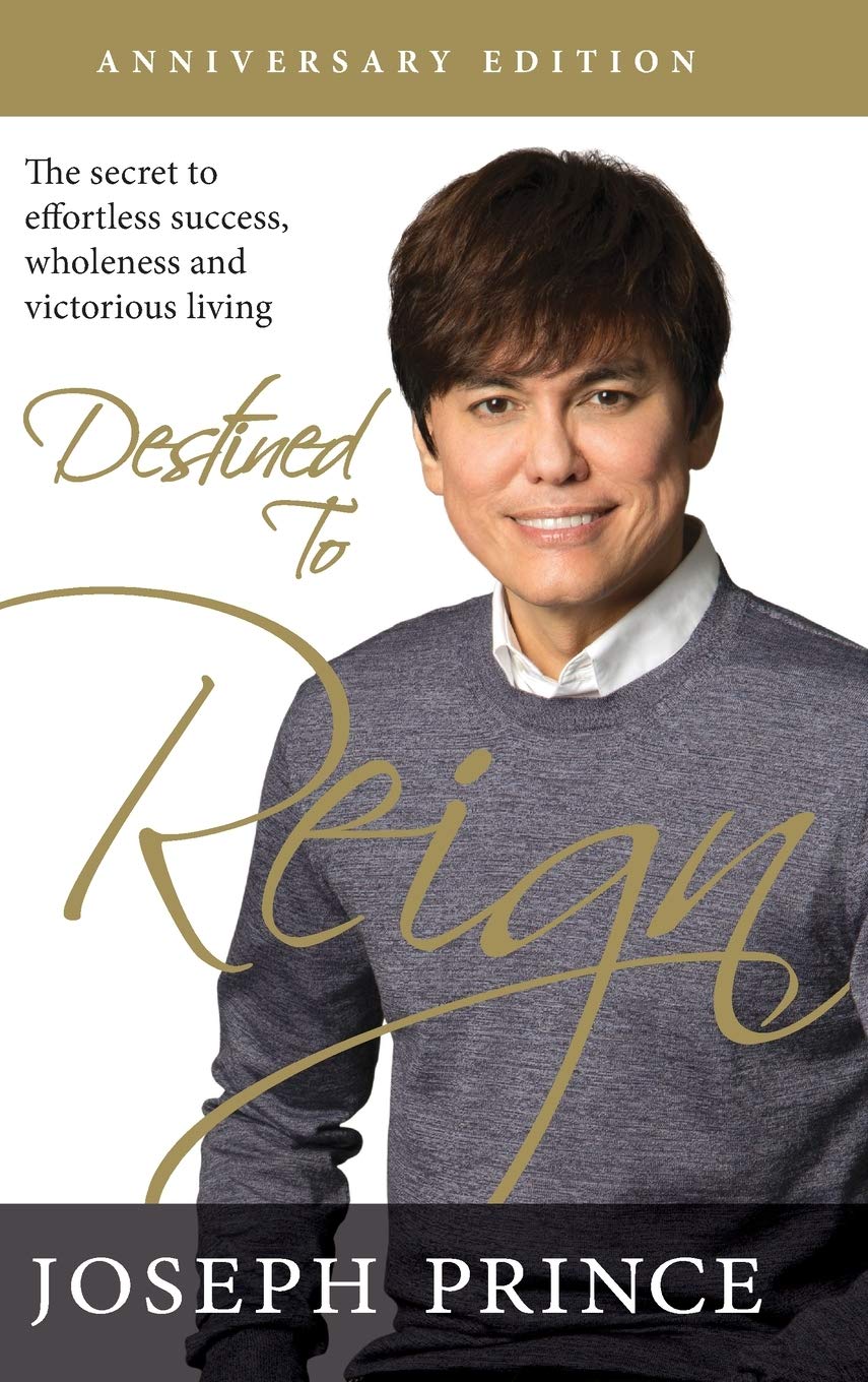Destined to Reign Anniversary Edition: The Secret to Effortless Success, Wholeness, and Victorious Living Religion & Esotericism