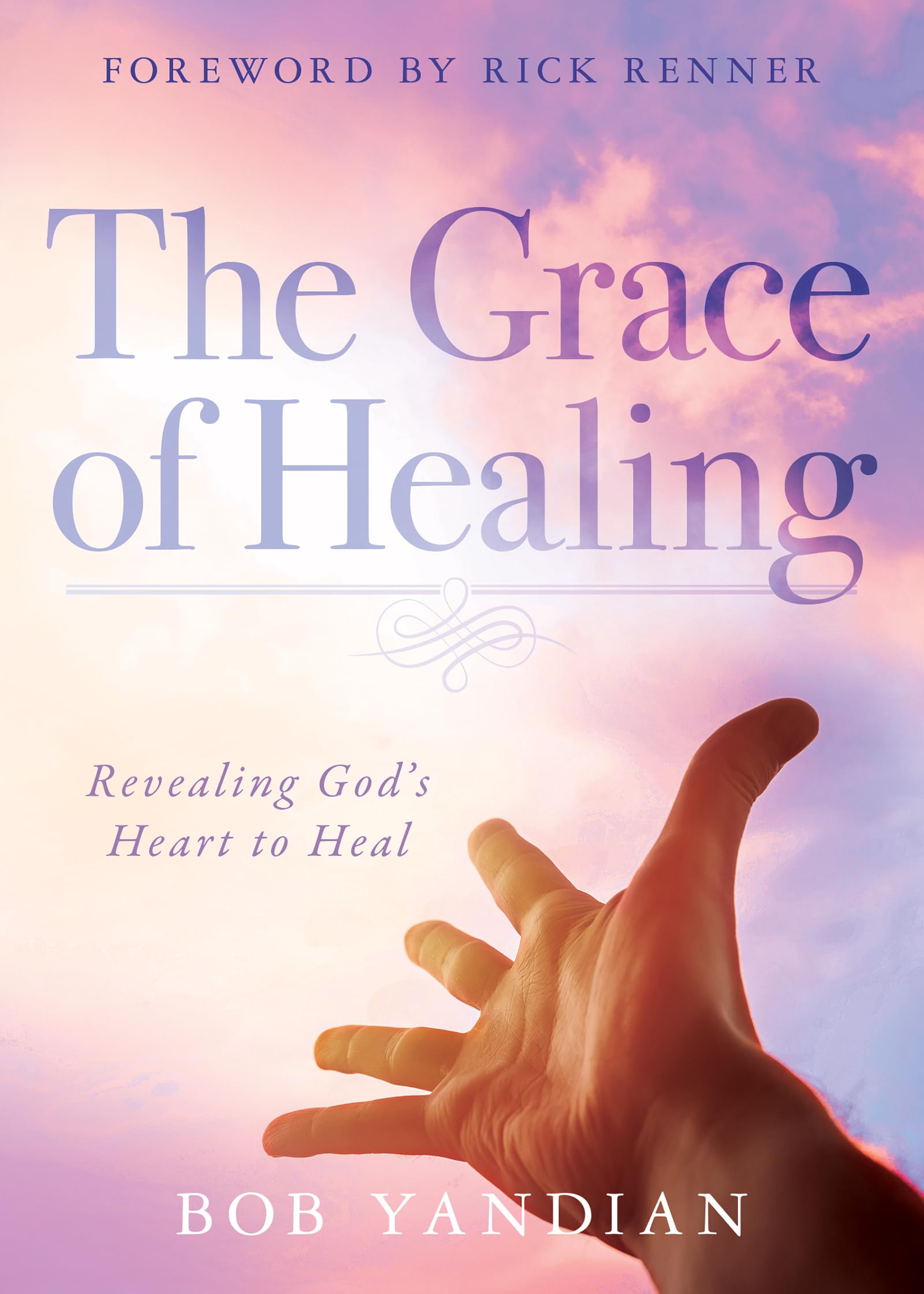 The Grace of Healing: Revealing God's Heart to Heal Social Sciences