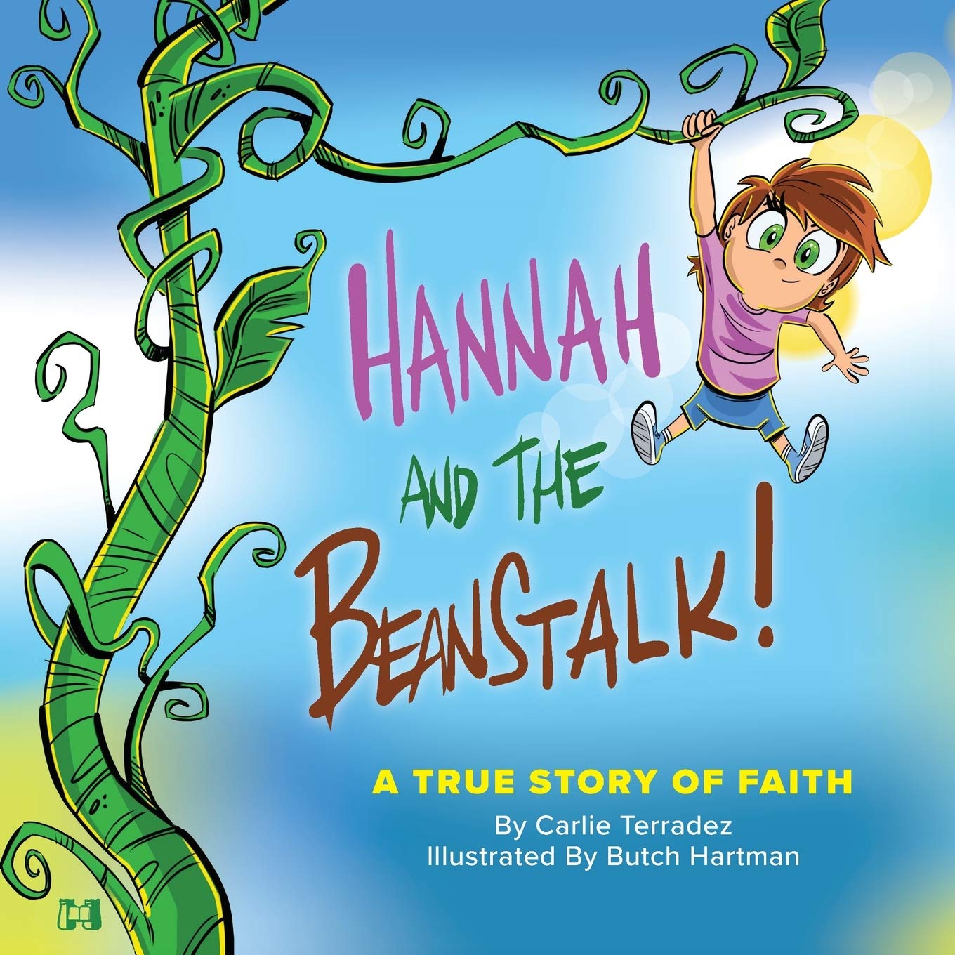 Hannah and the Beanstalk: A True Story of Faith Non-fiction