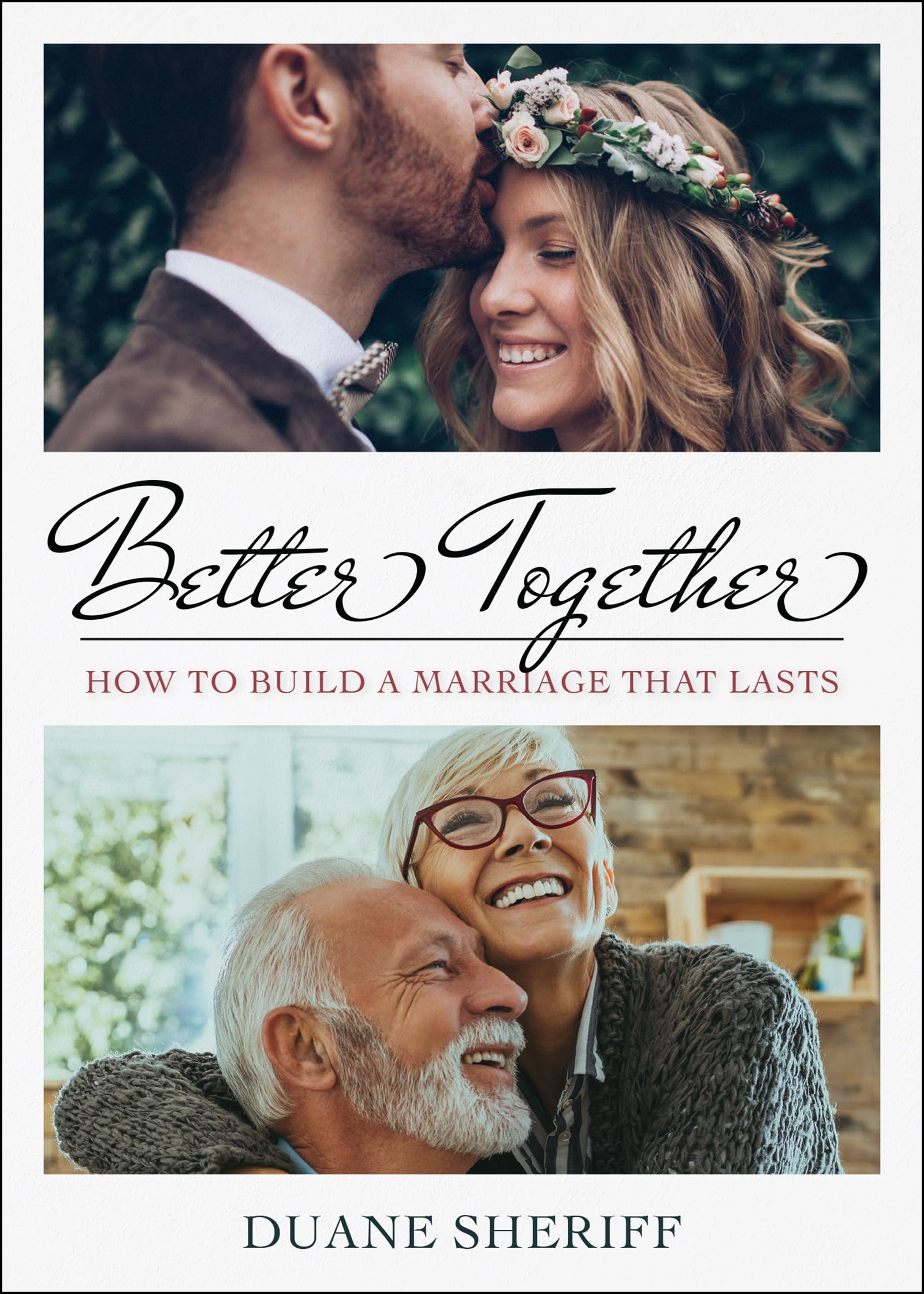 Better Together: How to Build a Marriage that Lasts Eroticism