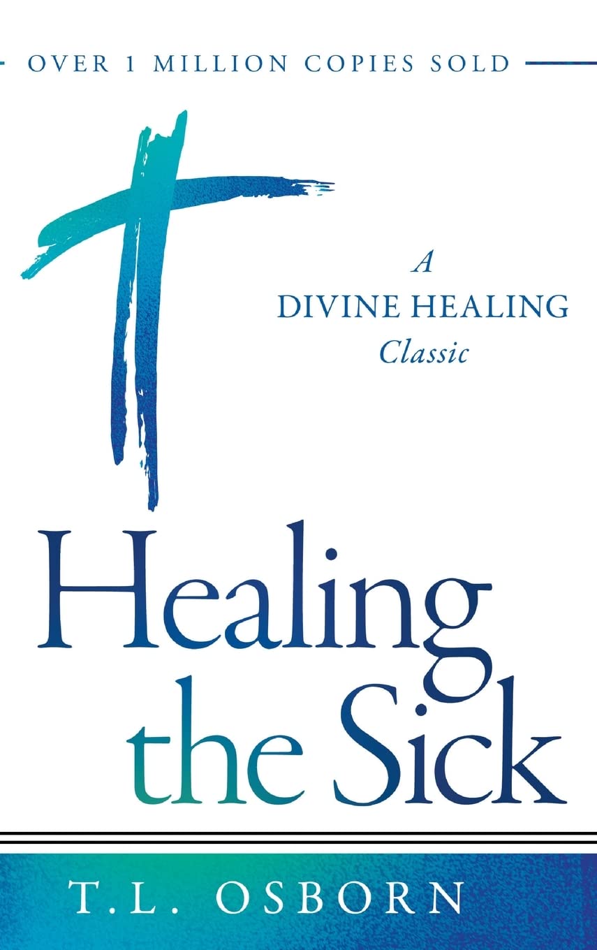 Healing the Sick: A Divine Healing Classic Religion & Esotericism