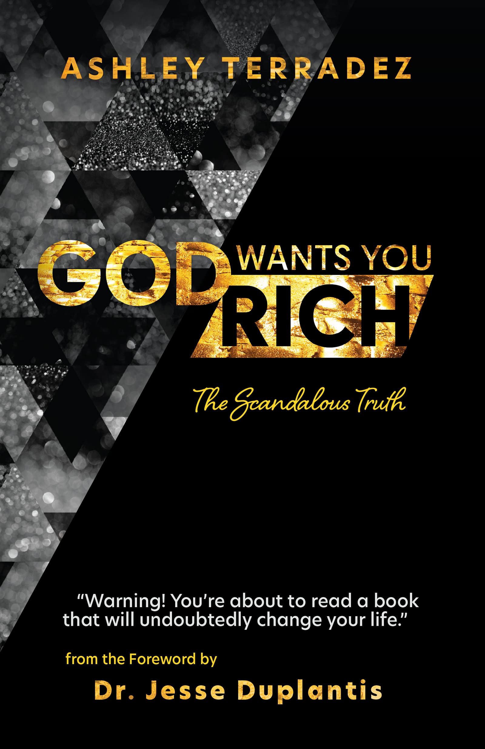 God Wants You Rich: The Scandalous Truth Religion & Esotericism
