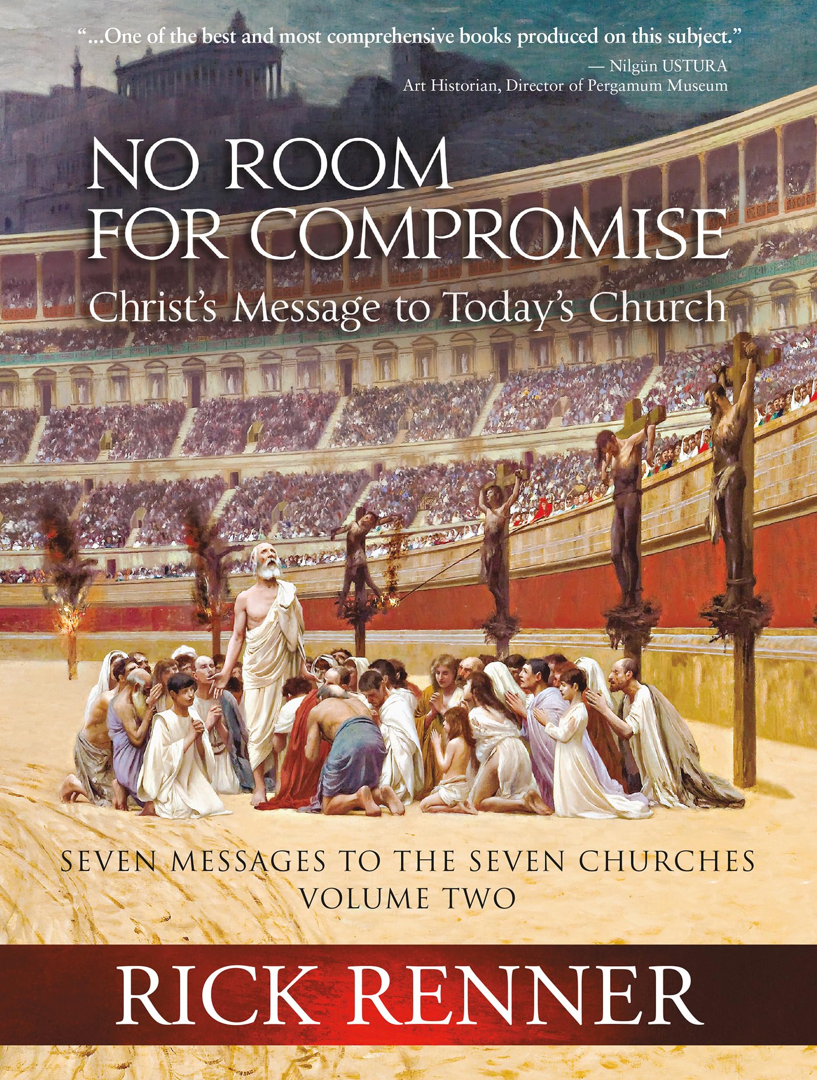 No Room for Compromise: Christ's Message to Today's Church (Seven Messages to the Seven Churches, 2) Religion & Esotericism