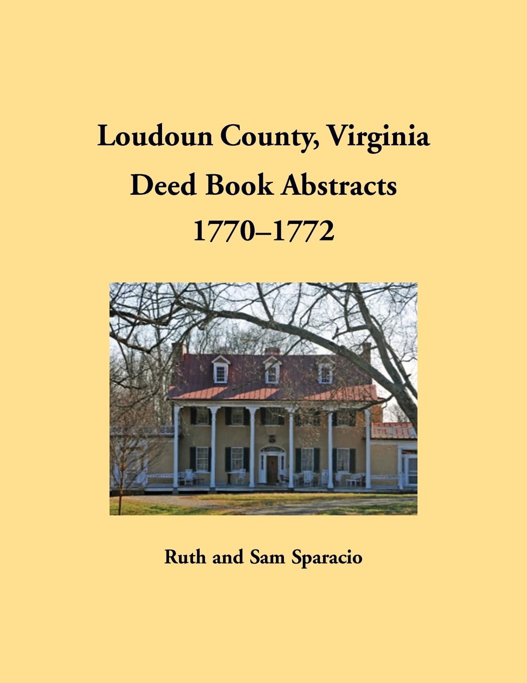 Loudoun County, Virginia Deed Book Abstracts, 1770-1772 Leisure, Home & Garden