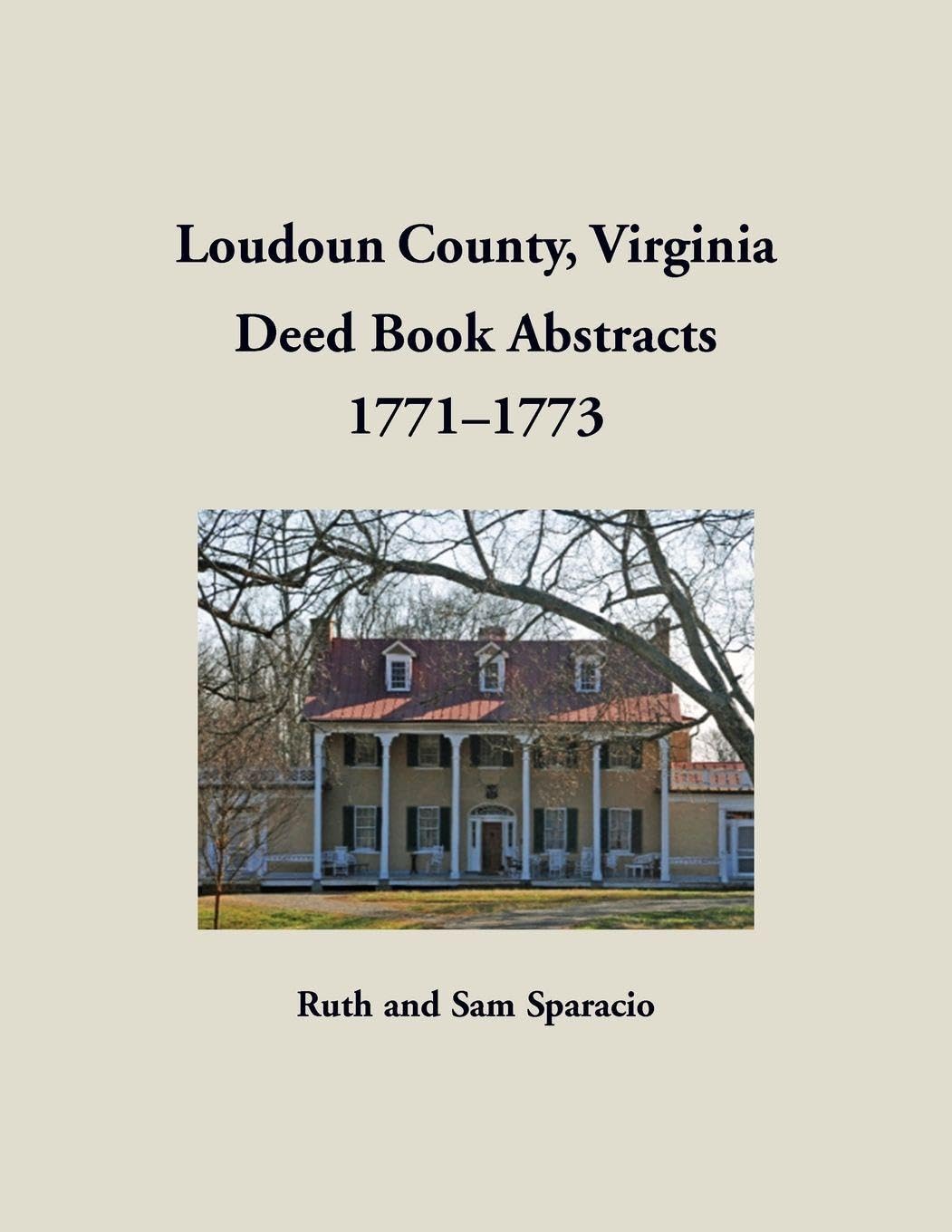 Loudoun County, Virginia Deed Book Abstracts, 1771-1773 Leisure, Home & Garden