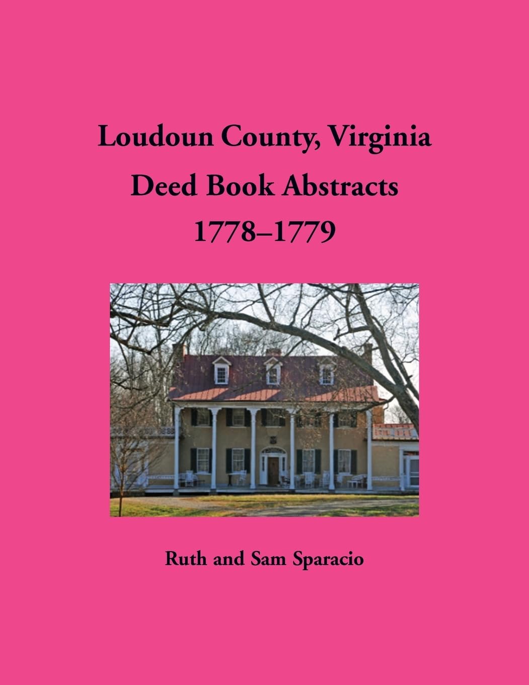 Loudoun County, Virginia Deed Book Abstracts, 1778-1779 Leisure, Home & Garden