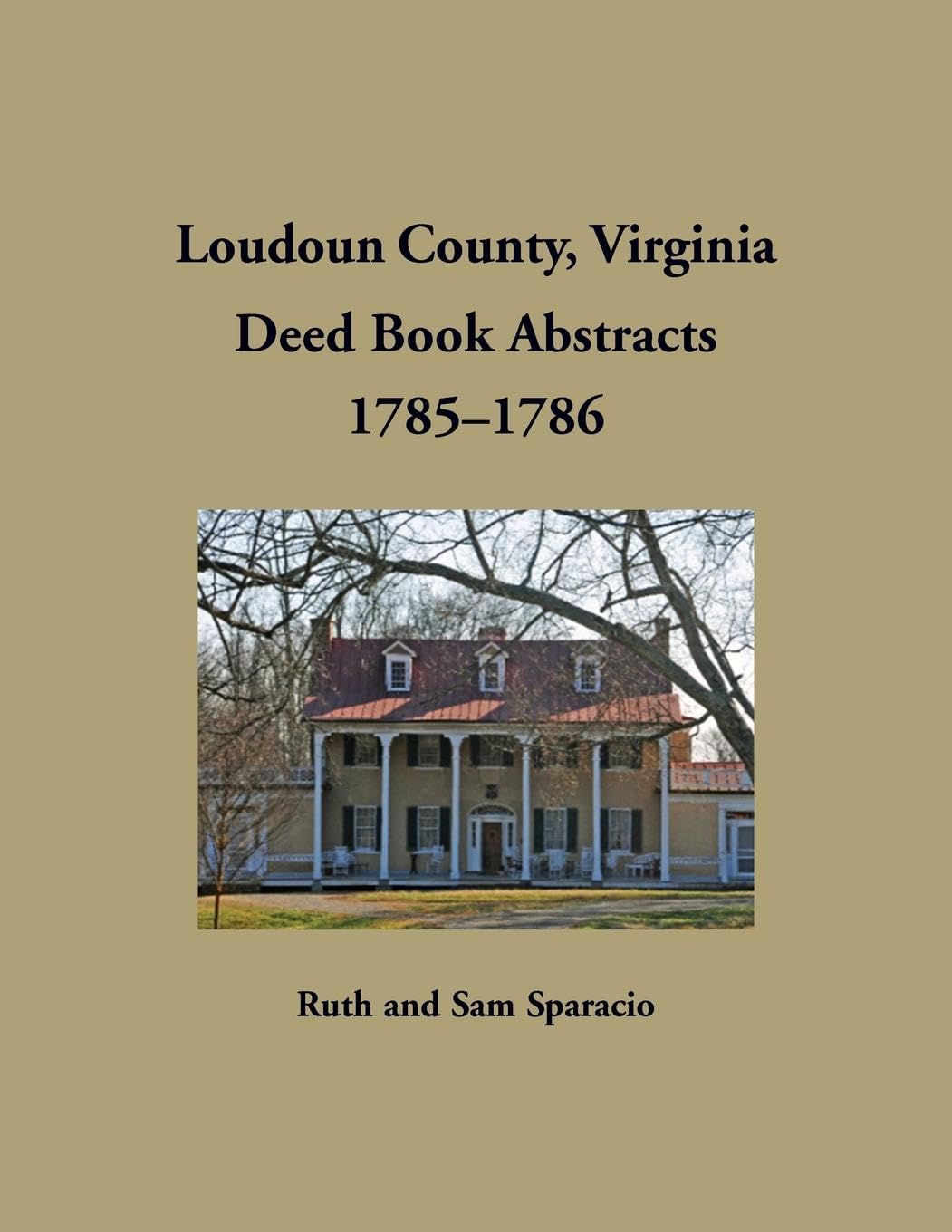 Loudoun County, Virginia Deed Book Abstracts, 1785-1786 Leisure, Home & Garden