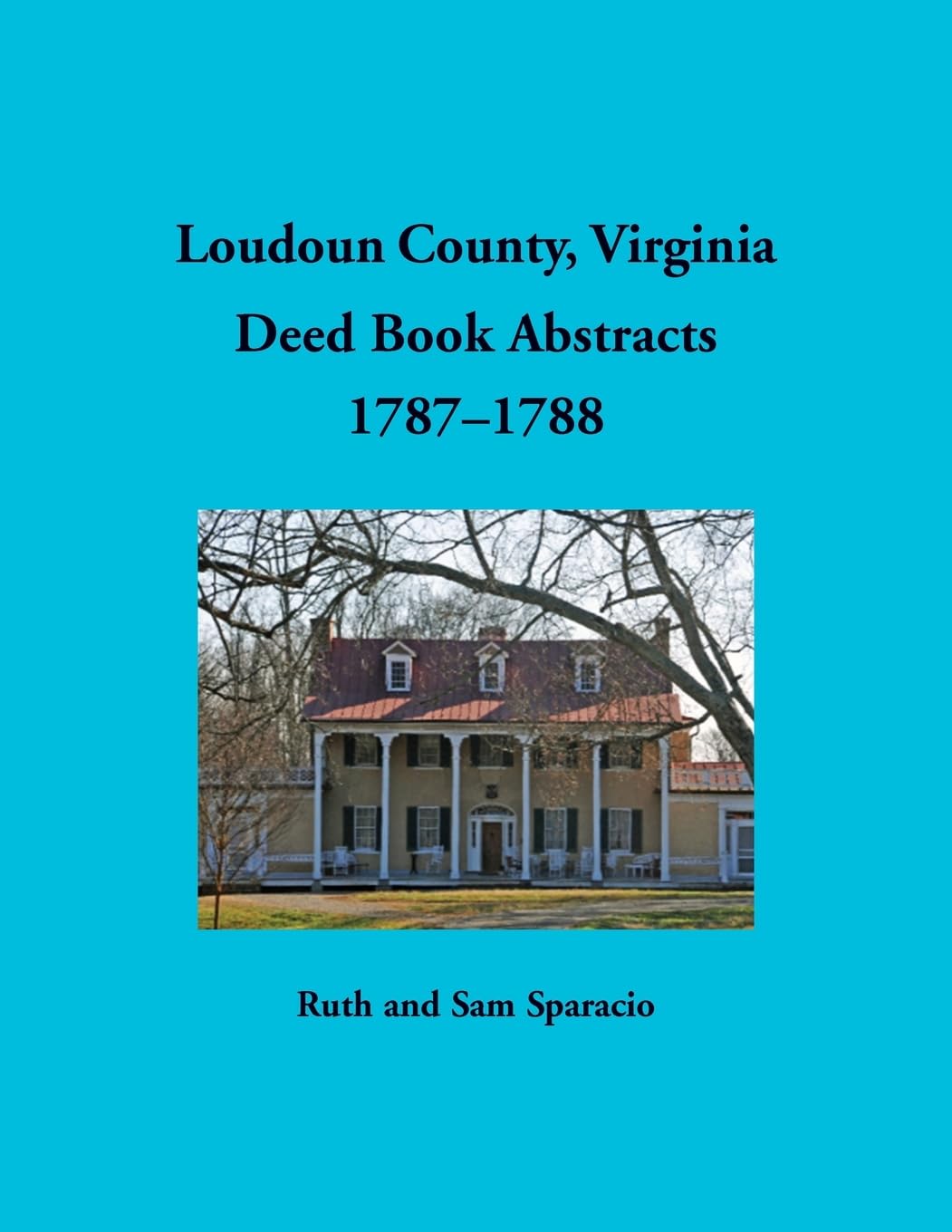 Loudoun County, Virginia Deed Book Abstracts, 1787-1788 Leisure, Home & Garden