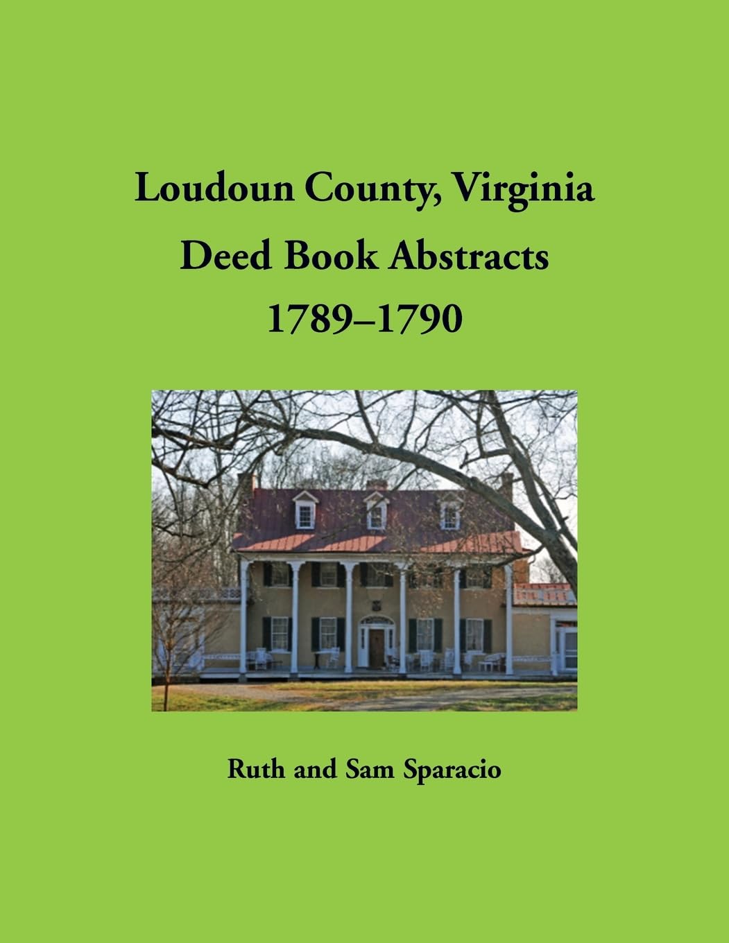 Loudoun County, Virginia Deed Book Abstracts, 1789-1790 Leisure, Home & Garden