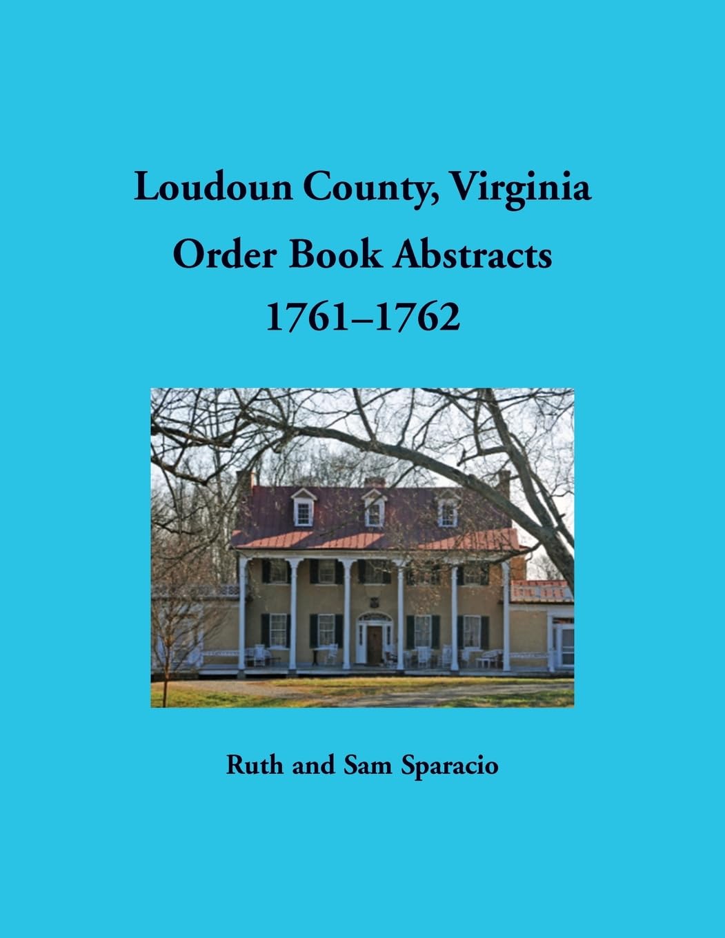 Loudoun County, Virginia Order Book Abstracts, 1761-1762 Leisure, Home & Garden