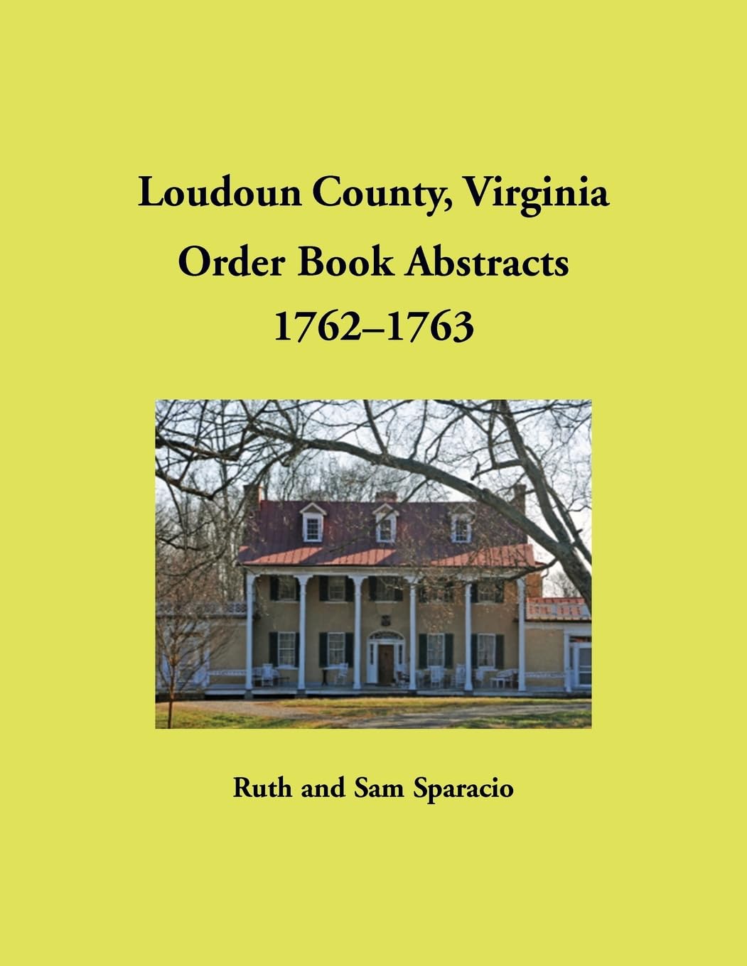Loudoun County, Virginia Order Book Abstracts, 1762-1763 Leisure, Home & Garden