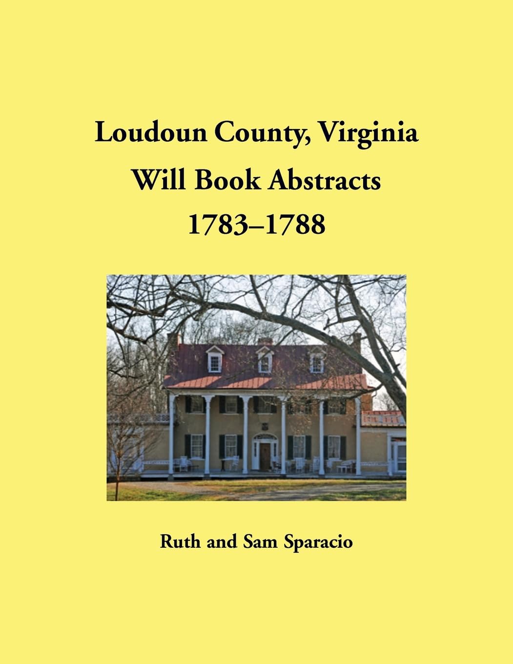 Loudoun County, Virginia Will Book Abstracts, 1783-1788 Leisure, Home & Garden