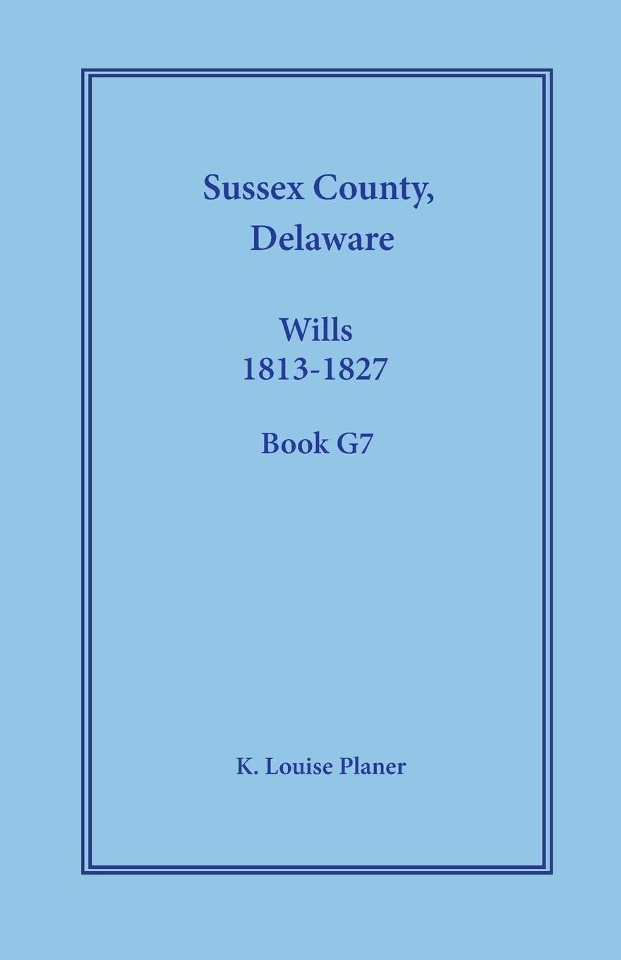 Sussex County, Delaware Wills, 1813-1827, Book G7 Leisure, Home & Garden