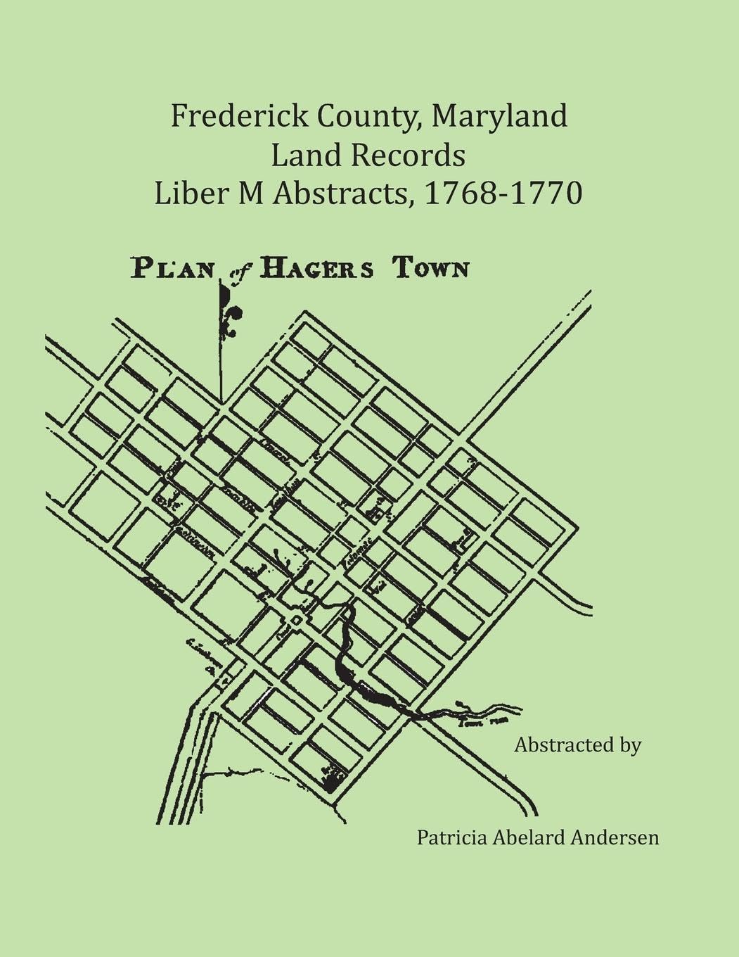 Frederick County, Maryland Land Records Abstracts, 1768-1770, Liber M Leisure, Home & Garden
