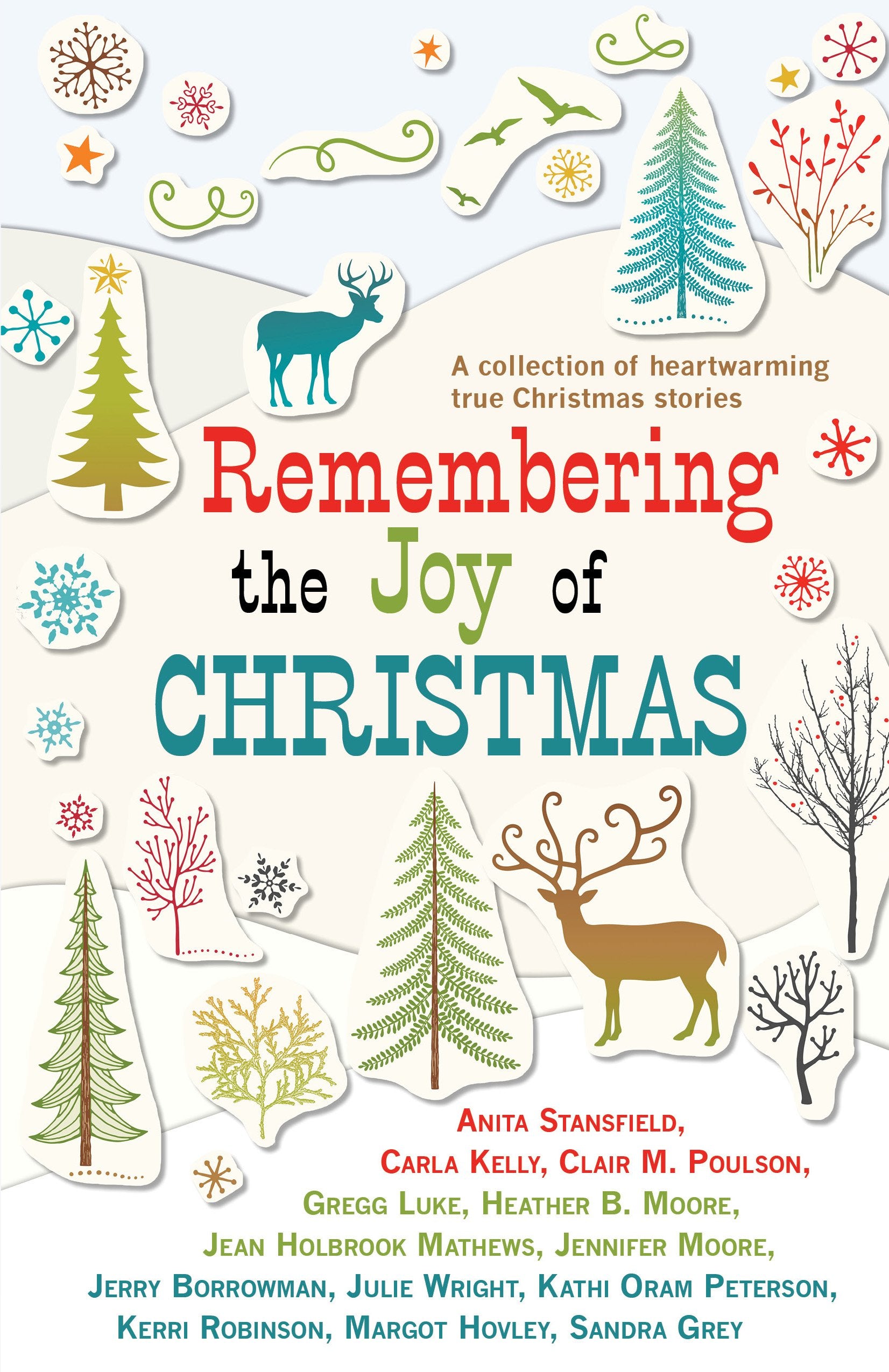 Remembering the Joy of Christmas: A Collection of Heartwarming True Christmas Stories Religion & Esotericism
