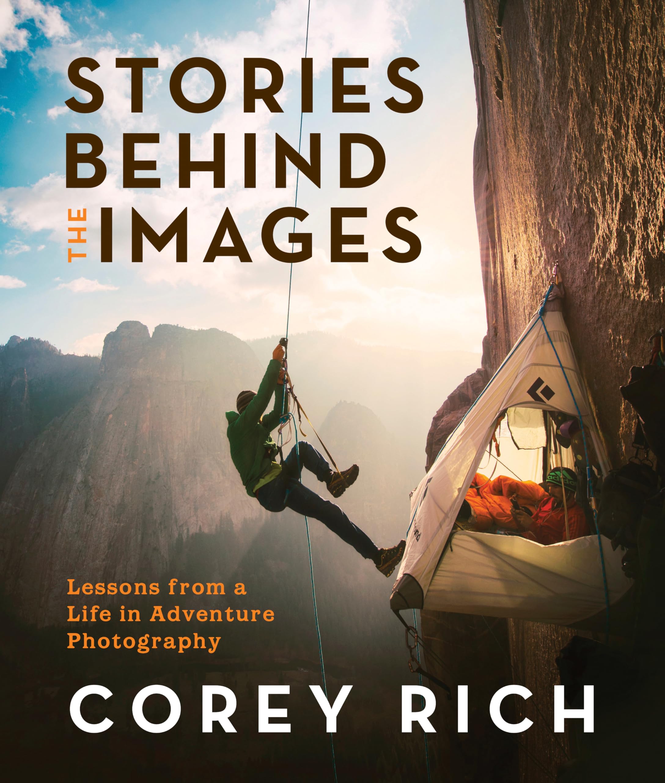 Stories Behind the Images: Lessons from a Life in Adventure Photography Photography