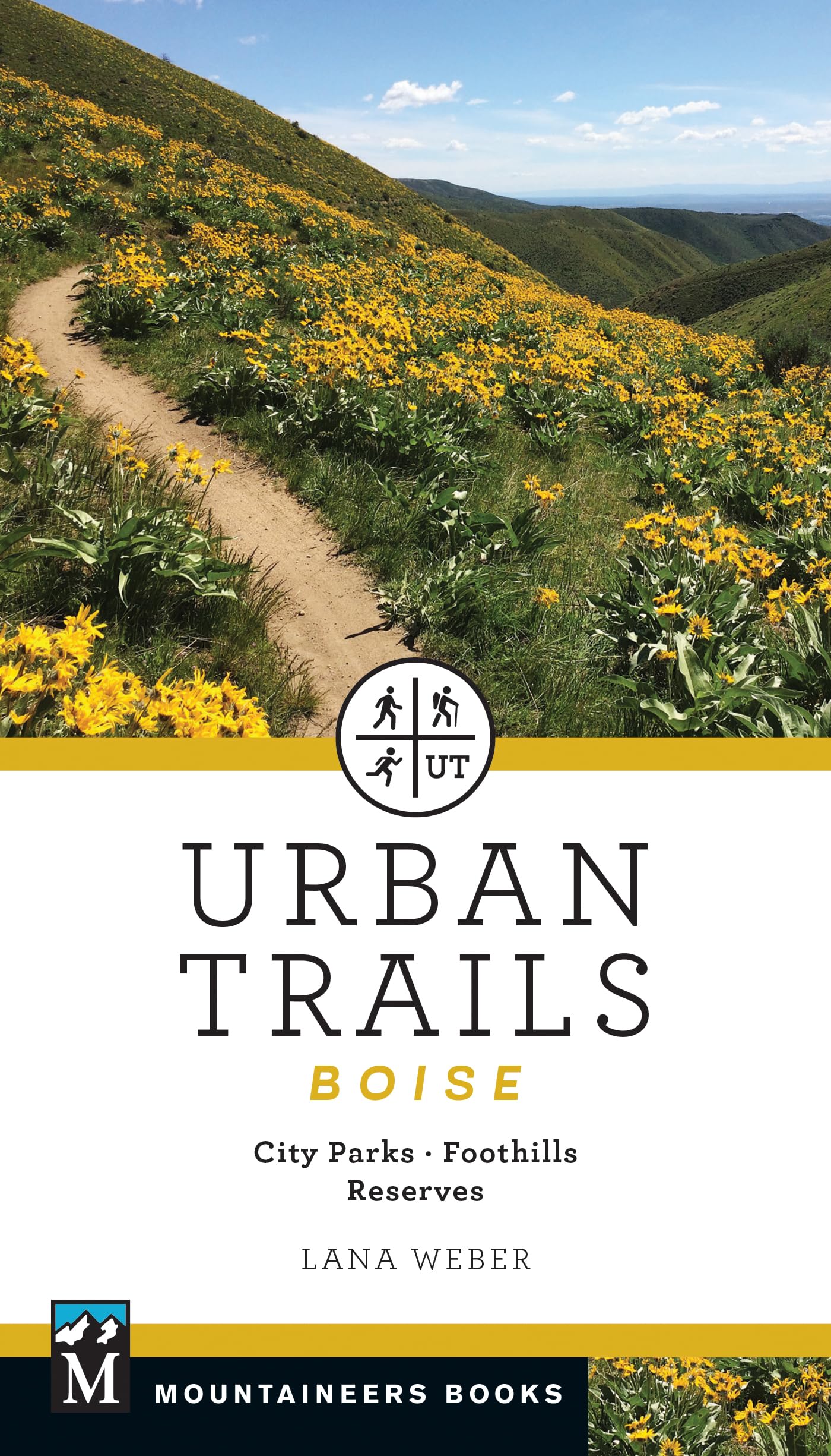 Urban Trails: Boise; City Parks; Foothills; Reserves Hiking & Cycling