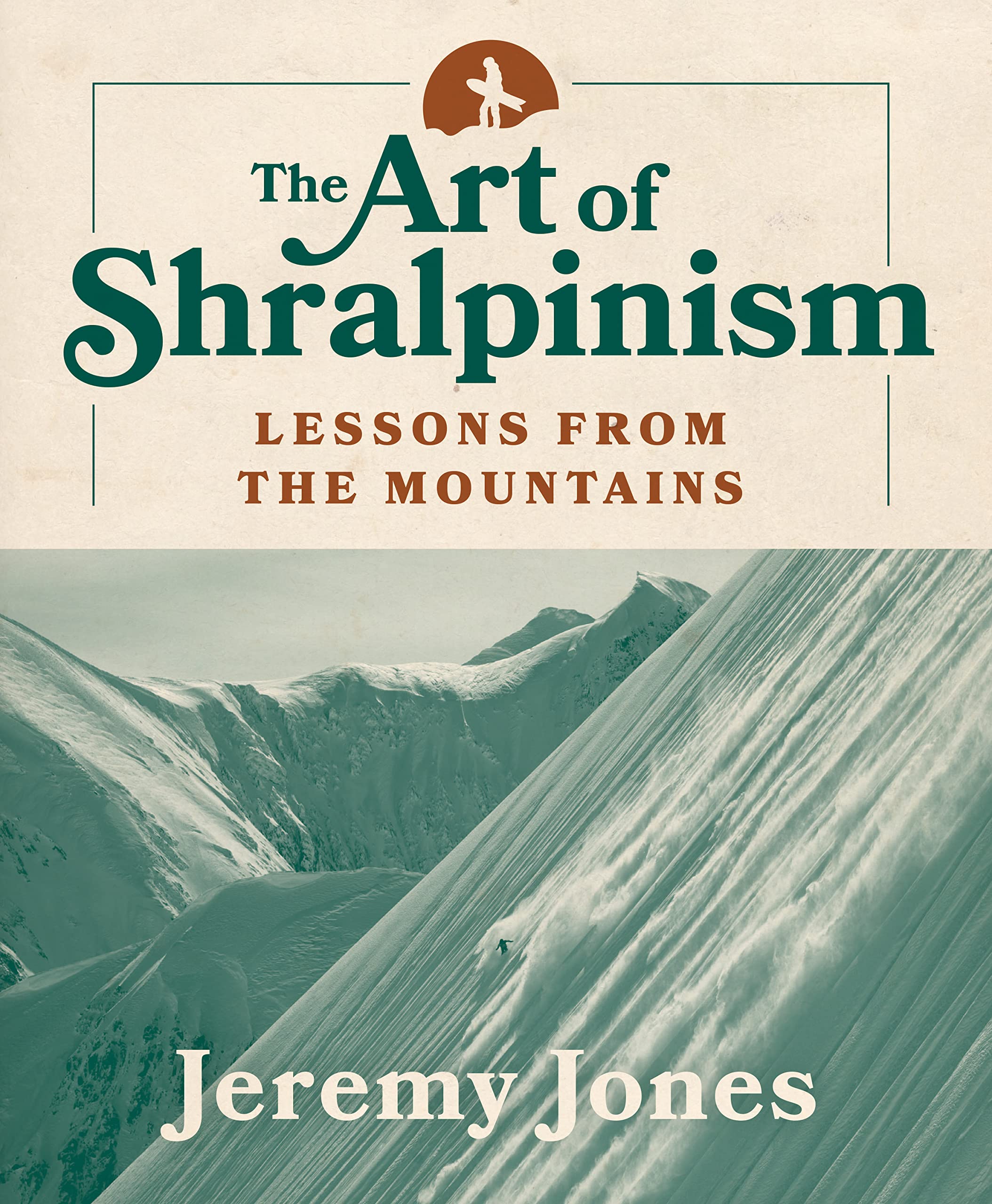 The Art of Shralpinism: Lessons from the Mountains book