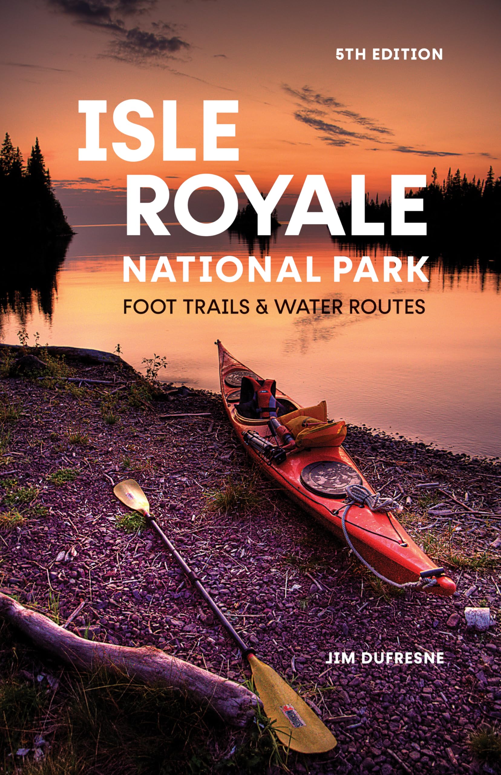 Isle Royale National Park: Foot Trails & Water Routes Camping & Survival
