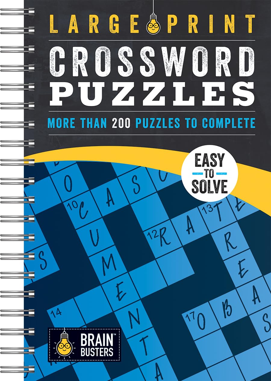 Large Print Crossword Puzzles: Over 200 Puzzles to Complete: More Than 200 Puzzles to Complete (Brain Busters) Leisure & Fun