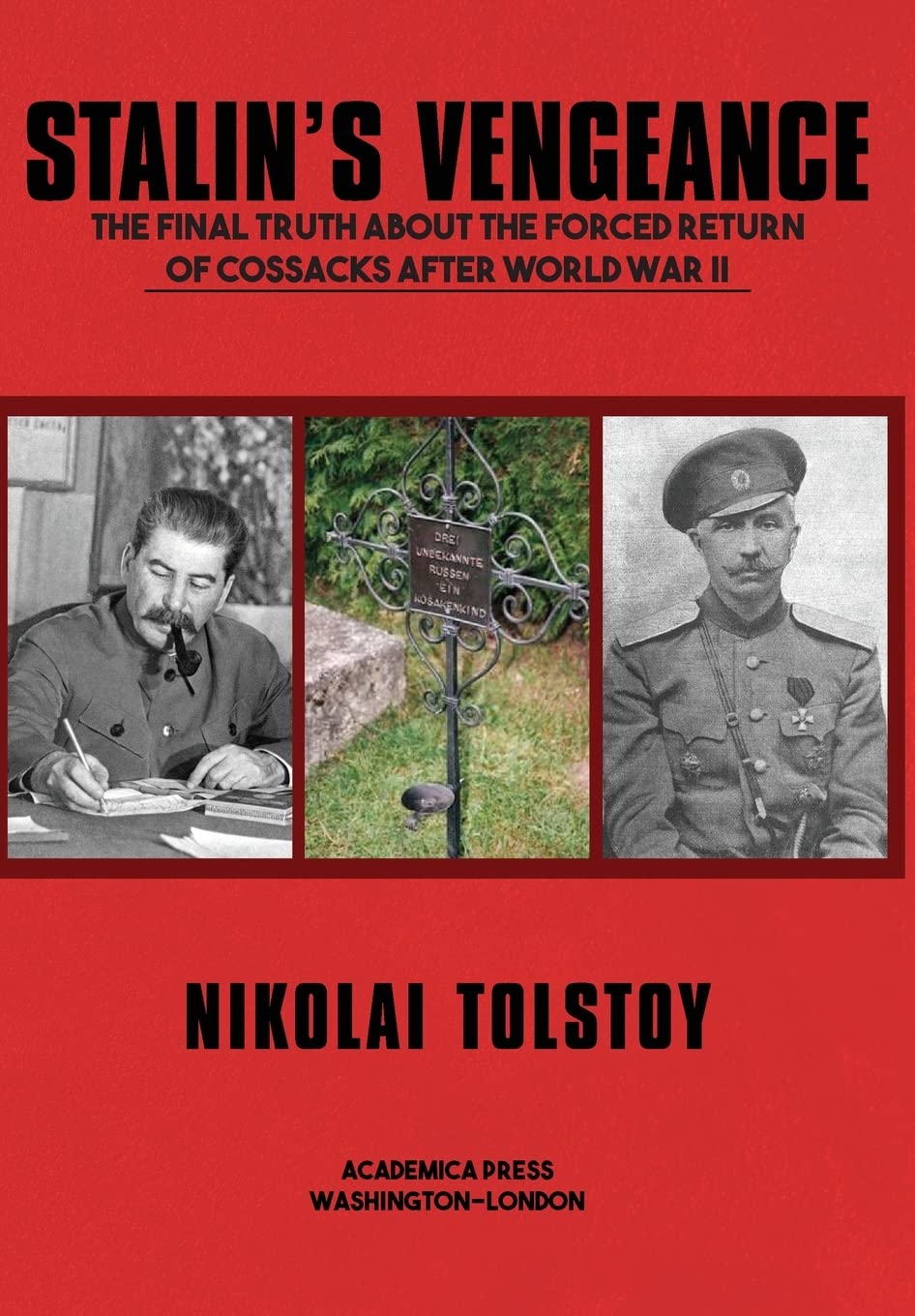 Stalin's Vengeance: The Final Truth About the Forced Return of Cossacks After World War II Politics & History
