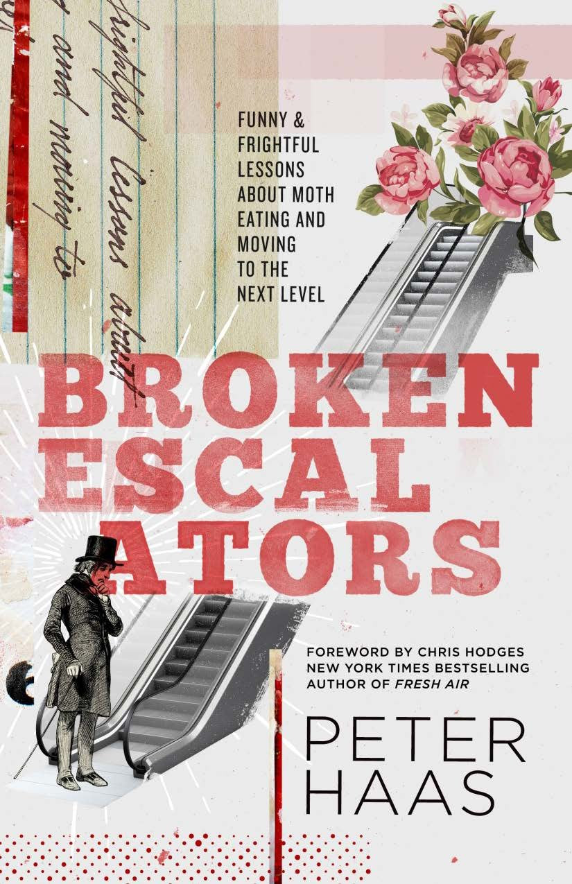 Broken Escalators: Funny & Frightful Lessons About Moth Eating and Moving to the Next Level Religion & Esotericism