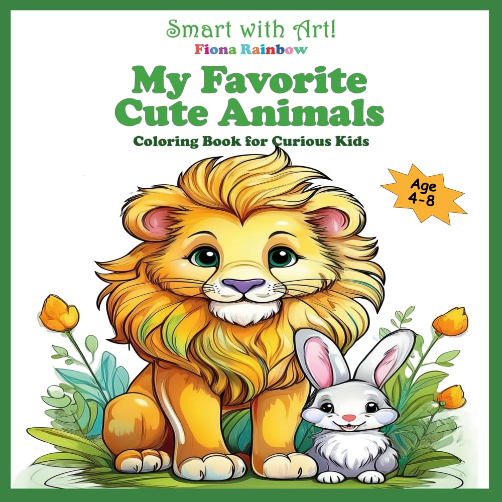 My Favorite Cute Animals: Coloring Book for Curious Kids (Smart with Art!) Non-fiction