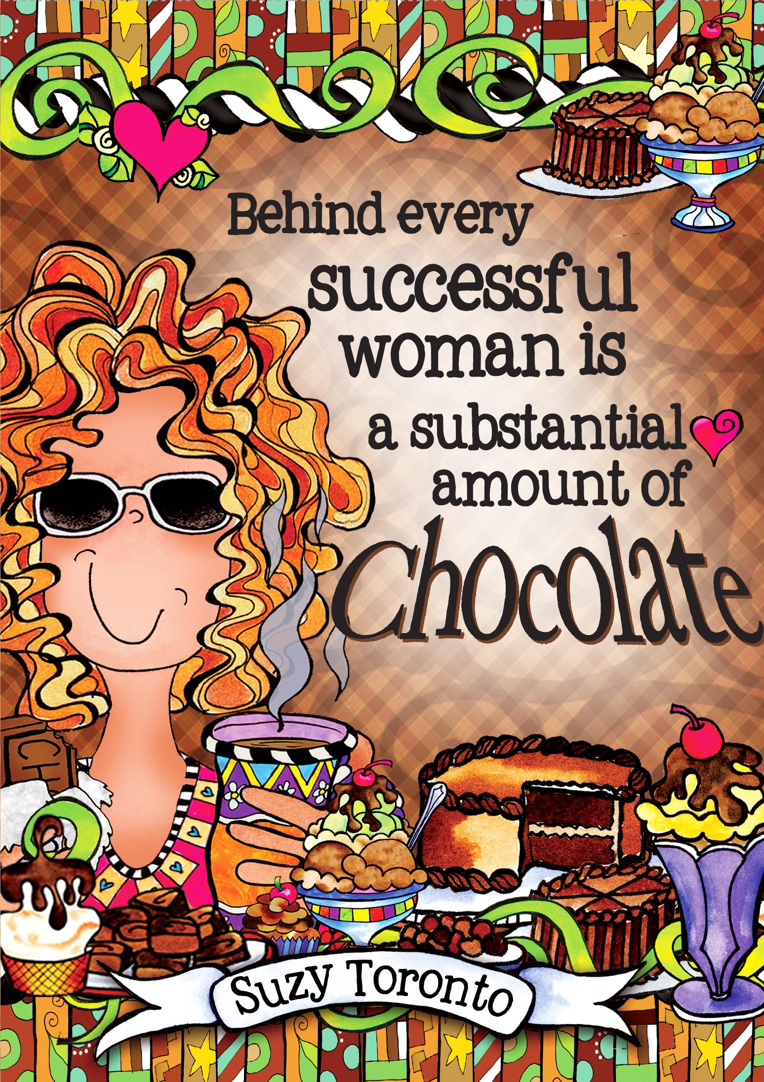 Behind Every Successful Woman Is a Substantial Amount of Chocolate book