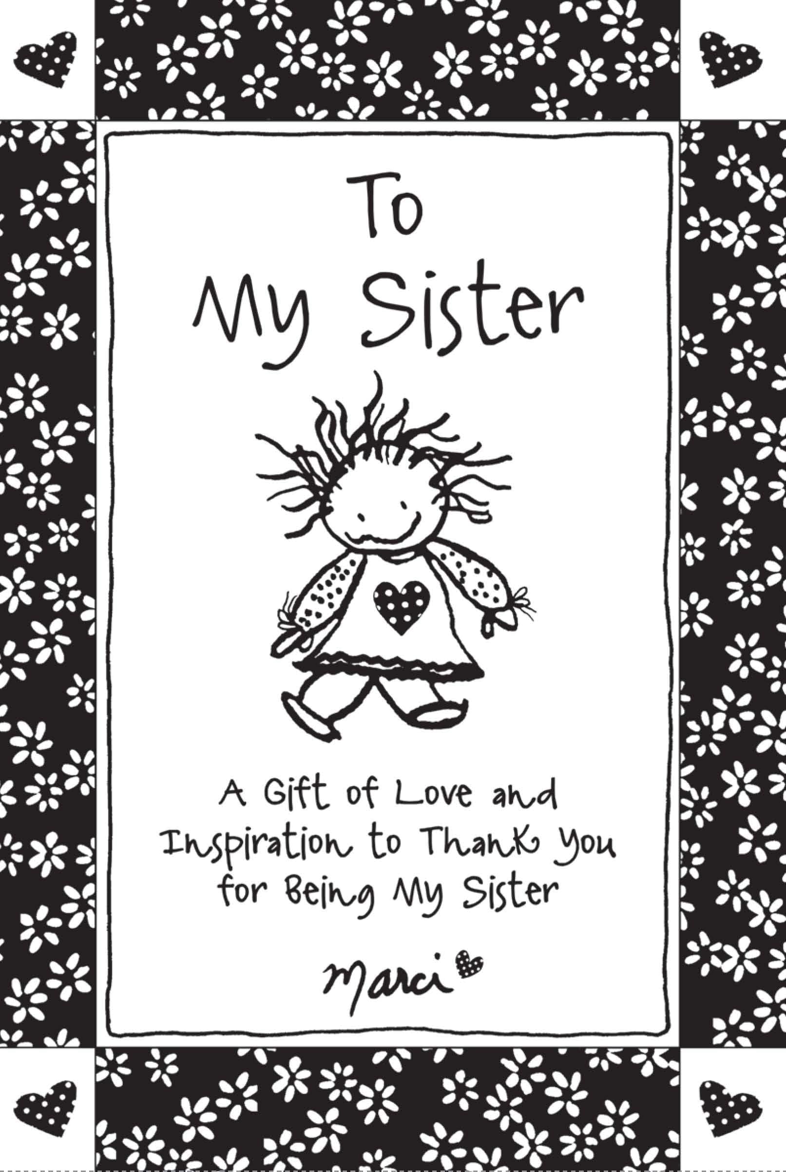 To My Sister: A Gift of Love and Inspiration to Thank You for Being My Sister Parents & Children