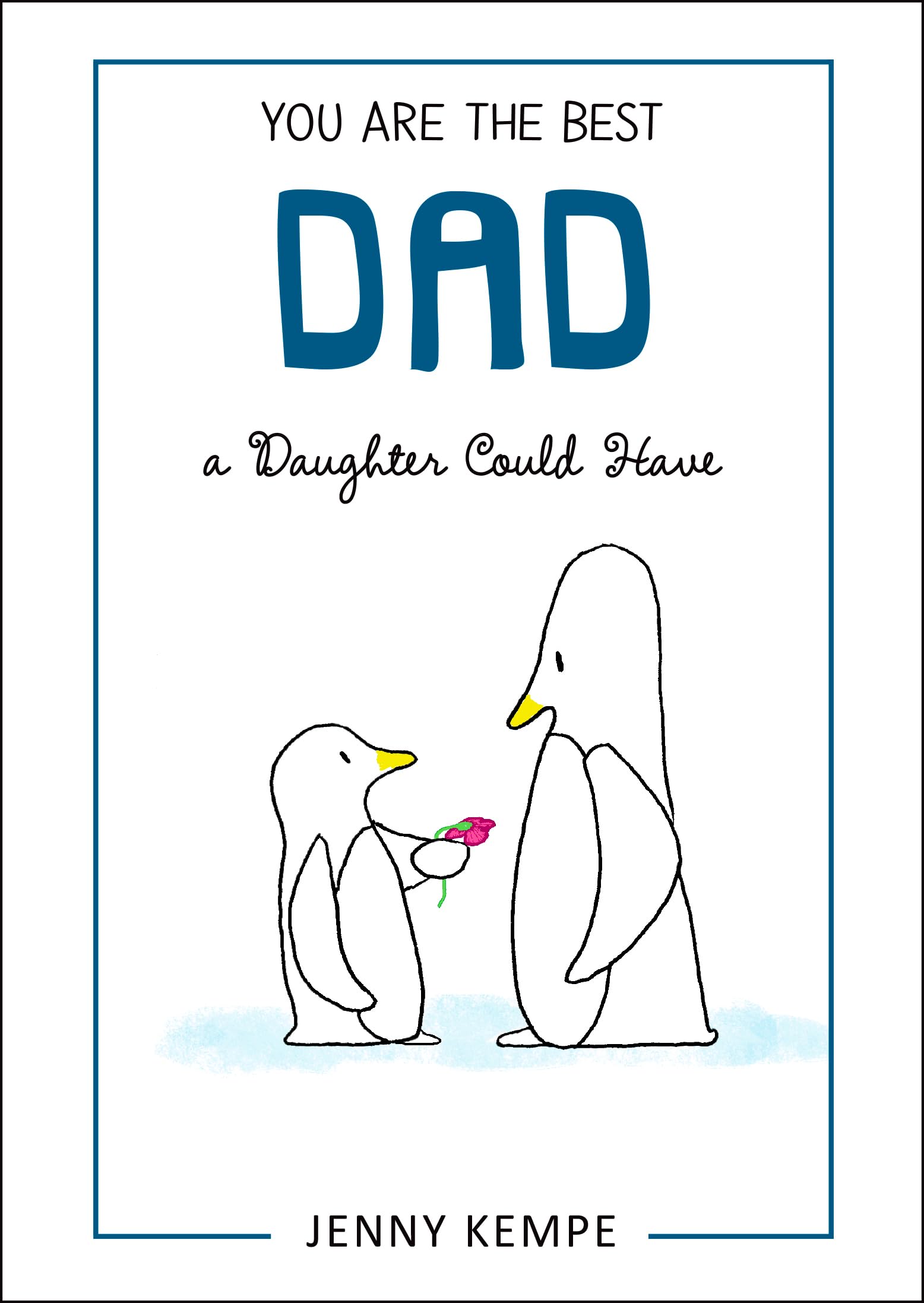 You Are the Best Dad a Daughter Could Have Learning & Reference