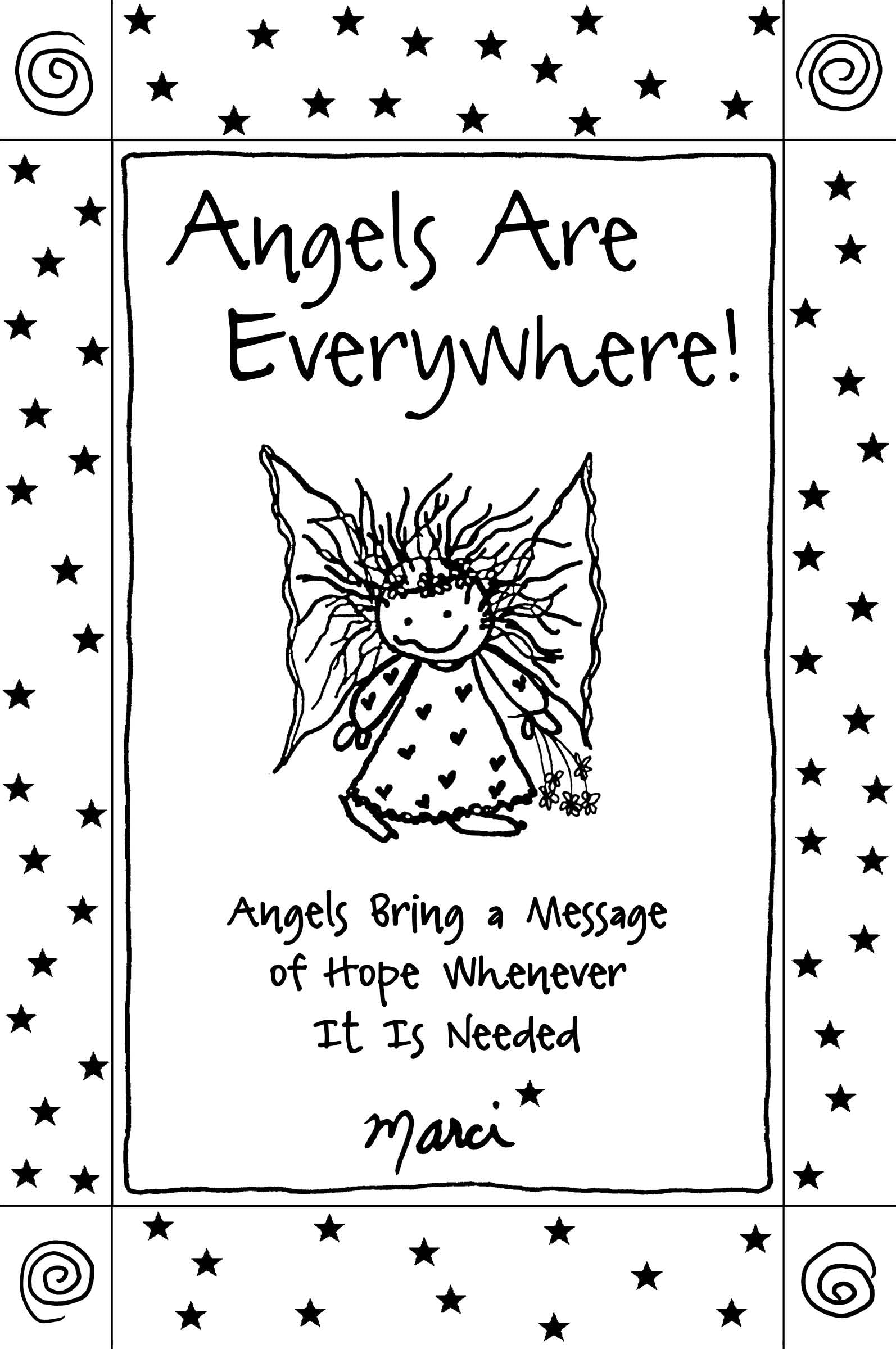 Angels Are Everywhere!: Angels Bring a Message of Hope Whenever It Is Needed book