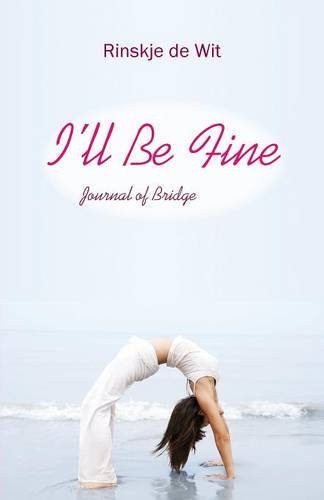 I'll Be Fine: Journal of Bridge Contemporary literature