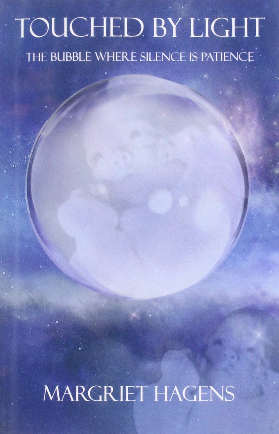 Touched by Light: The Bubble Where Silence Is Patience Religion & Esotericism
