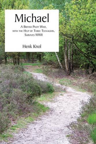 Michael: A British Pilot, Who with the Help of Three Teenagers, Survives WWII Contemporary literature