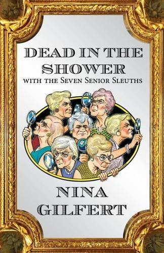 Dead in the Shower with the Seven Senior Sleuths Detective & CSI