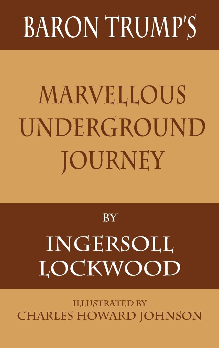 Baron Trump's Marvellous Underground Journey Classics