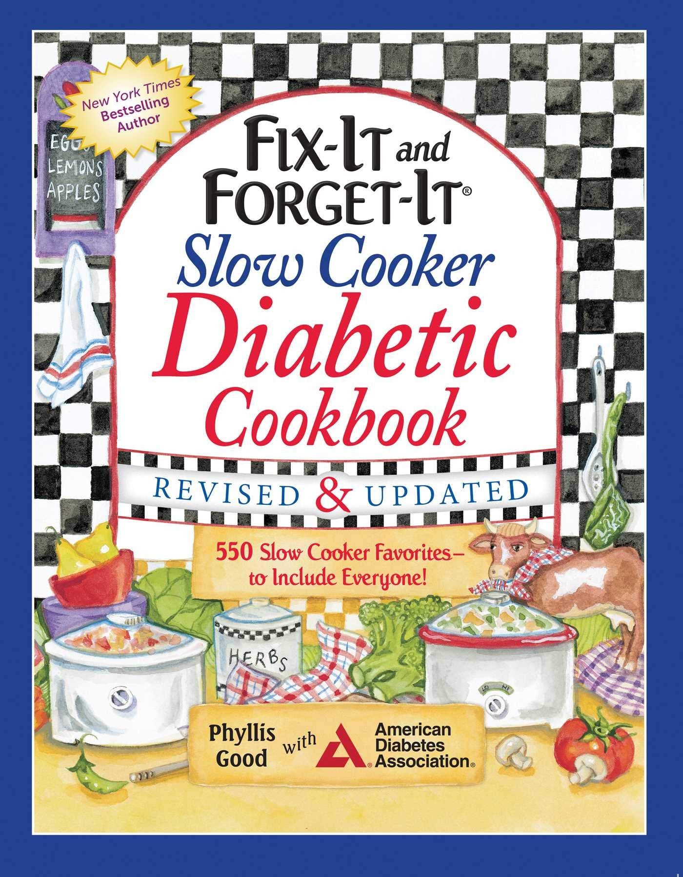 Fix-It and Forget-It Slow Cooker Diabetic Cookbook: 550 Slow Cooker Favorites―to Include Everyone Medicine